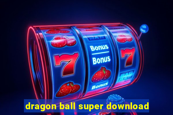 dragon ball super download